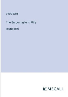 The Burgomaster's Wife 1