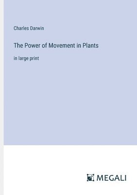Charles Darwin - Power of Movement in Plants, Häftad