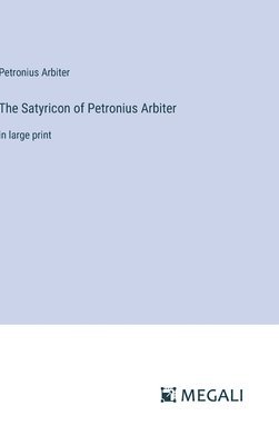 The Satyricon of Petronius Arbiter 1