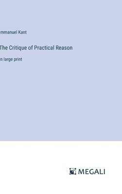 bokomslag The Critique of Practical Reason