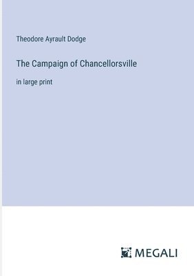 bokomslag The Campaign of Chancellorsville