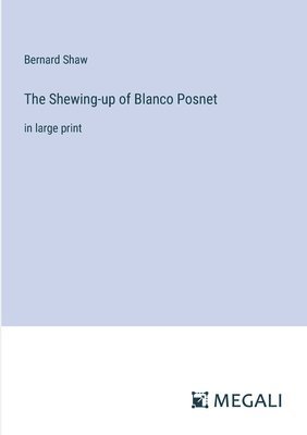 Shewing-up of Blanco Posnet