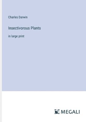 Charles Darwin - Insectivorous Plants, Häftad