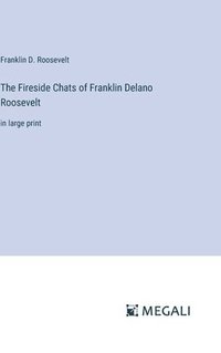 bokomslag The Fireside Chats of Franklin Delano Roosevelt