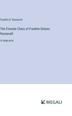 bokomslag The Fireside Chats of Franklin Delano Roosevelt