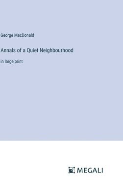 Annals of a Quiet Neighbourhood