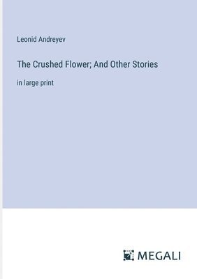 bokomslag Crushed Flower; And Other Stories