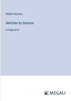 Sketches by Seymour