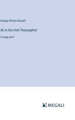 AE in the Irish Theosophist 1