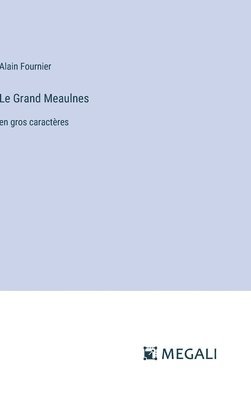 Alain Fournier - Grand Meaulnes, Inbunden