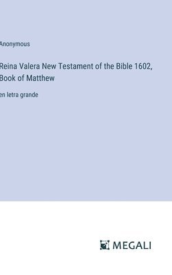 bokomslag Reina Valera New Testament of the Bible 1602, Book of Matthew