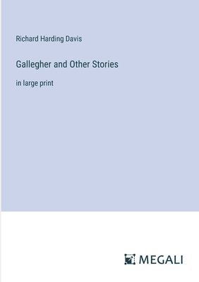 Gallegher and Other Stories 1