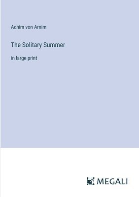 The Solitary Summer 1