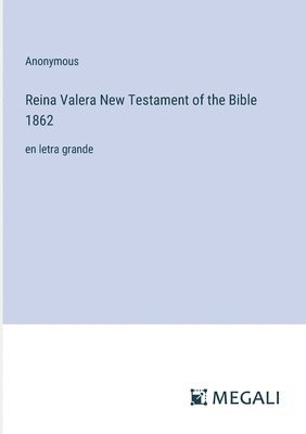 bokomslag Reina Valera New Testament of the Bible 1862