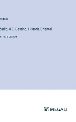 Zadig,  El Destino, Historia Oriental 1