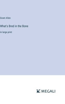 What's Bred in the Bone 1