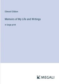 bokomslag Memoirs of My Life and Writings