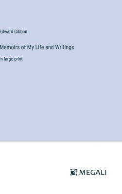 Memoirs of My Life and Writings