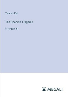 The Spanish Tragedie 1