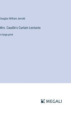 Mrs. Caudle's Curtain Lectures 1