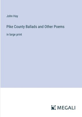 bokomslag Pike County Ballads and Other Poems