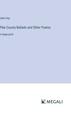 bokomslag Pike County Ballads and Other Poems