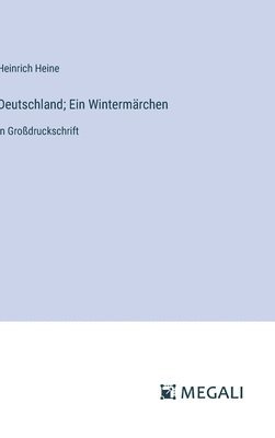 Deutschland; Ein Wintermärchen