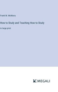 bokomslag How to Study and Teaching How to Study