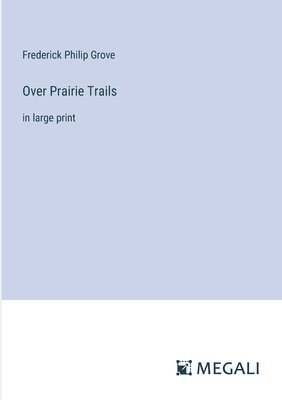 Over Prairie Trails 1