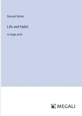 Life and Habit