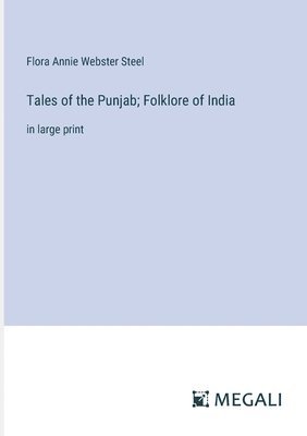 Tales of the Punjab; Folklore of India 1