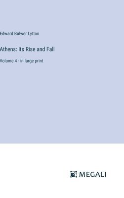 Edward Bulwer Lytton - Athens, Inbunden