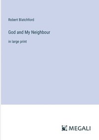 bokomslag God and My Neighbour