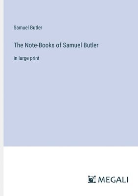 The Note-Books of Samuel Butler 1