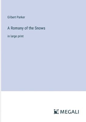 A Romany of the Snows 1