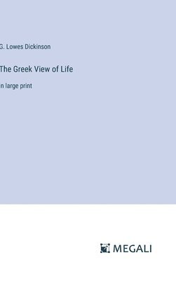 The Greek View of Life 1