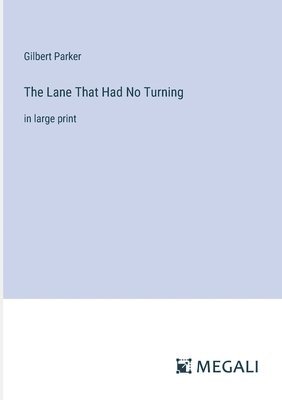 The Lane That Had No Turning 1