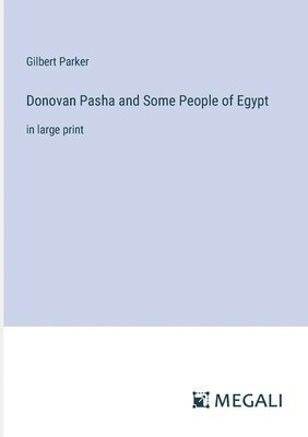 Donovan Pasha and Some People of Egypt 1