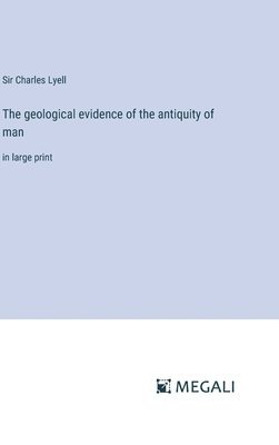 The geological evidence of the antiquity of man 1