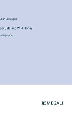 Locusts and Wild Honey