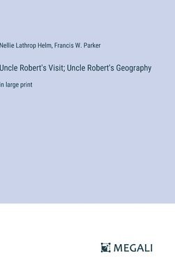 bokomslag Uncle Robert's Visit; Uncle Robert's Geography