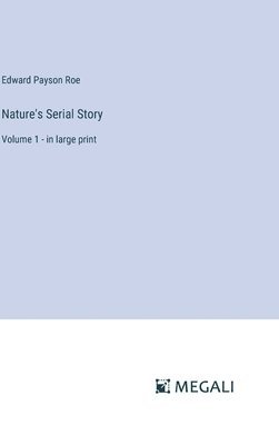 Nature's Serial Story 1