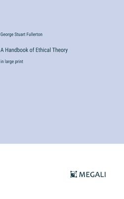 Handbook of Ethical Theory