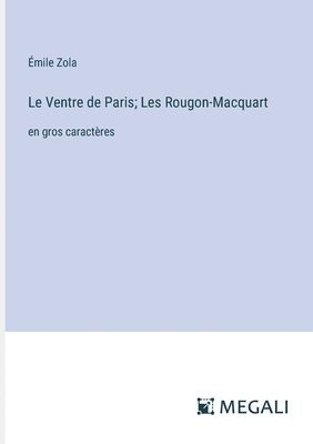 bokomslag Le Ventre de Paris; Les Rougon-Macquart