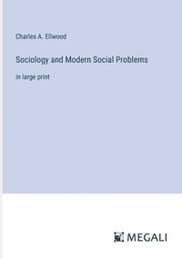 bokomslag Sociology and Modern Social Problems