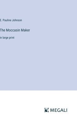 bokomslag The Moccasin Maker