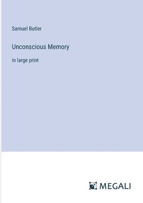 Unconscious Memory