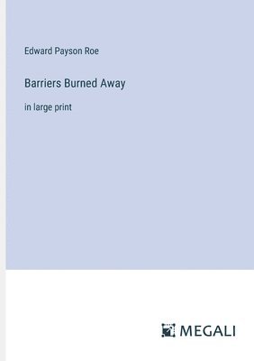 Barriers Burned Away
