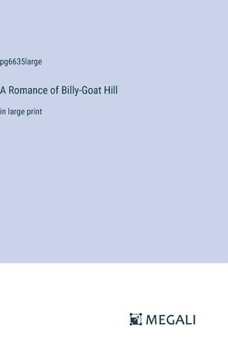 bokomslag Romance of Billy-Goat Hill