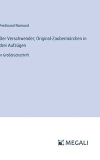 bokomslag Verschwender; Original-Zaubermärchen in drei Aufzügen